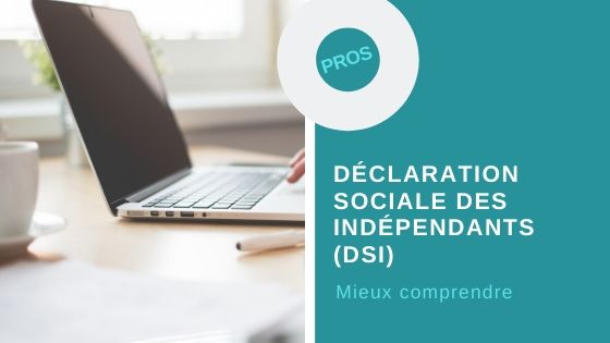 Déclaration sociale des indépendants DSI
