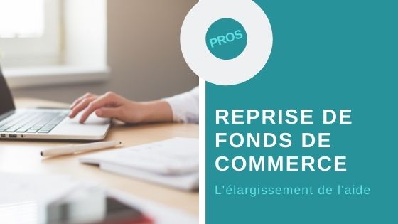 aide reprise fonds de commerce 2021