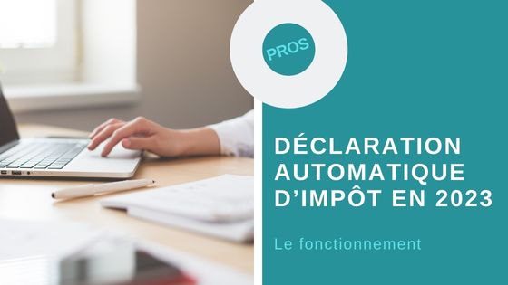 Déclaration automatique impôt 2023