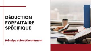 Déduction forfaitaire spécifique