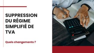Suppression du régime simplifié de TVA